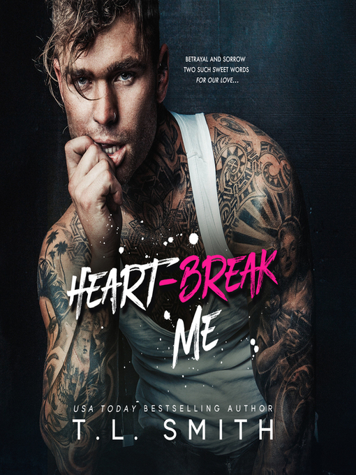 Title details for Heartbreak Me by T. L. Smith - Available